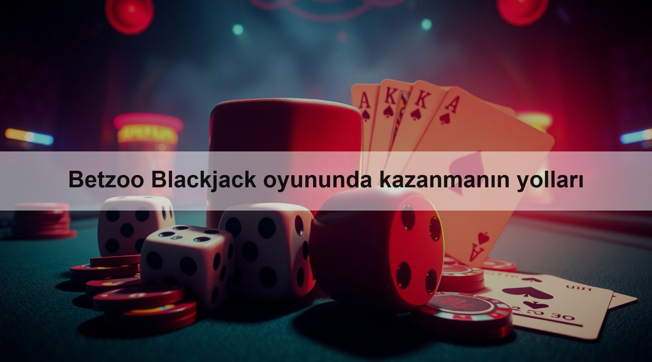 Betzoo Blackjack oyununda kazanmanın yolları
