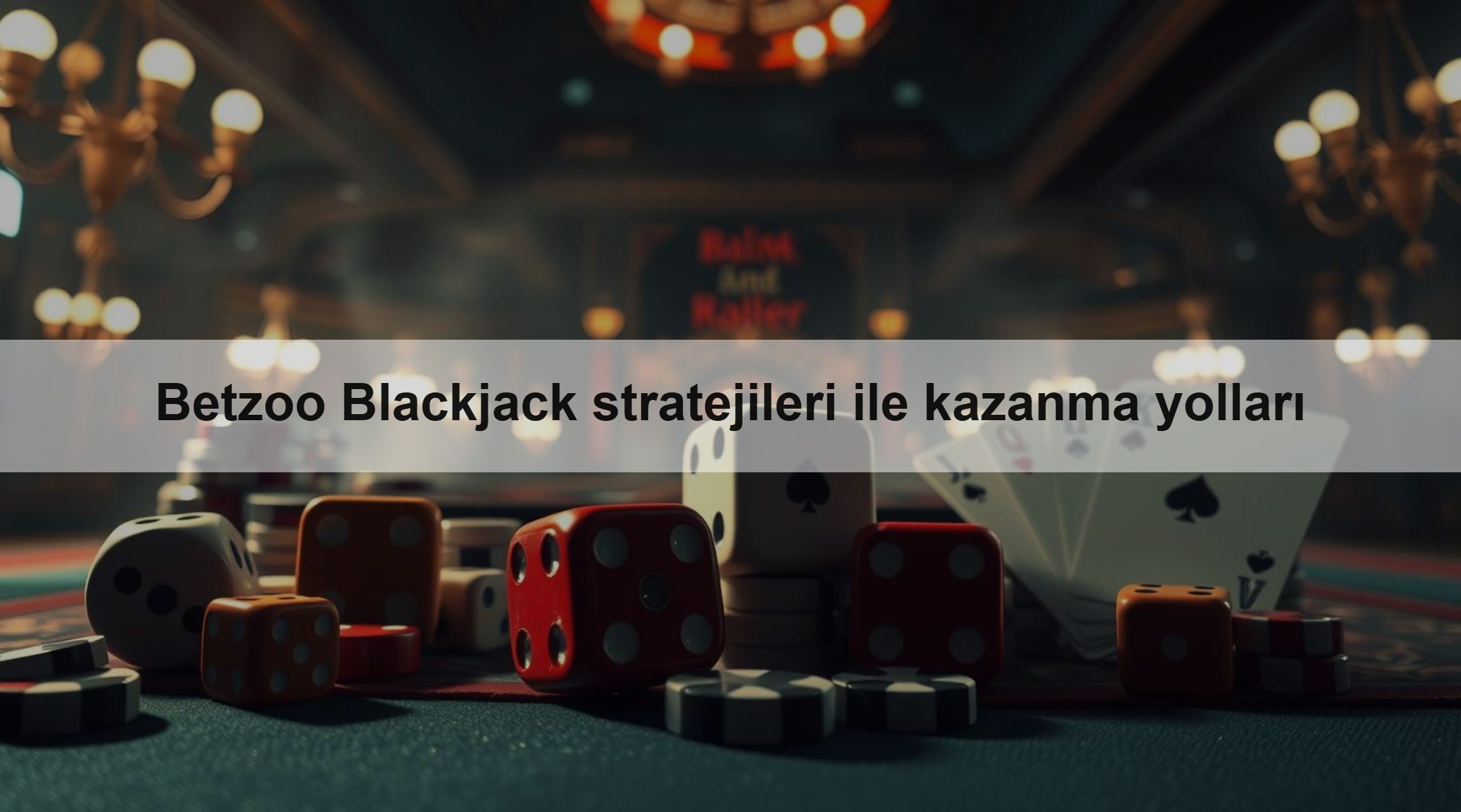 Betzoo Blackjack stratejileri ile kazanma yolları