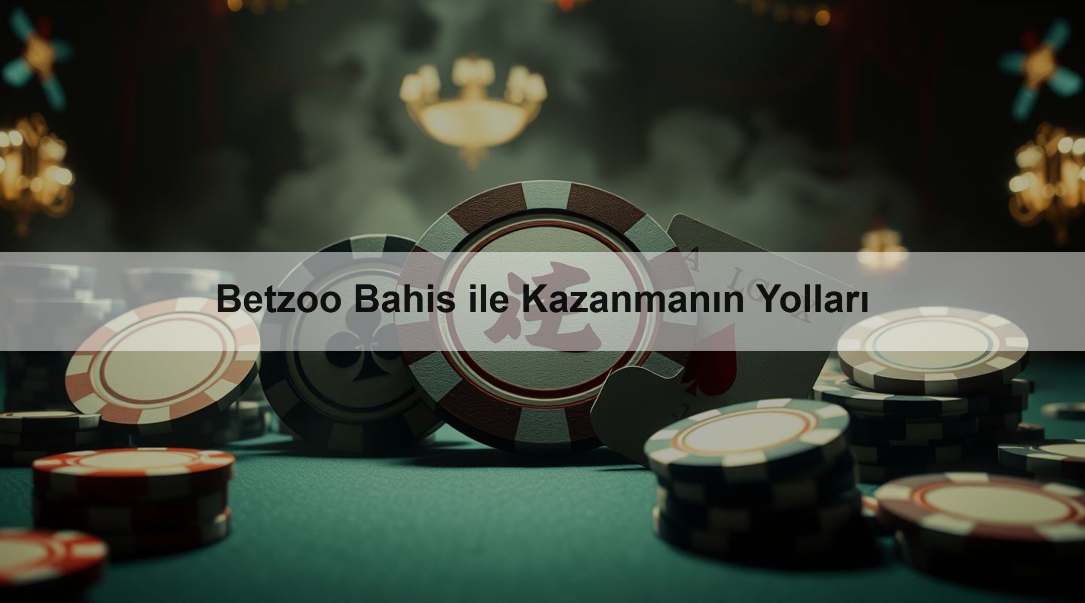 Betzoo Bahis ile Kazanmanın Yolları