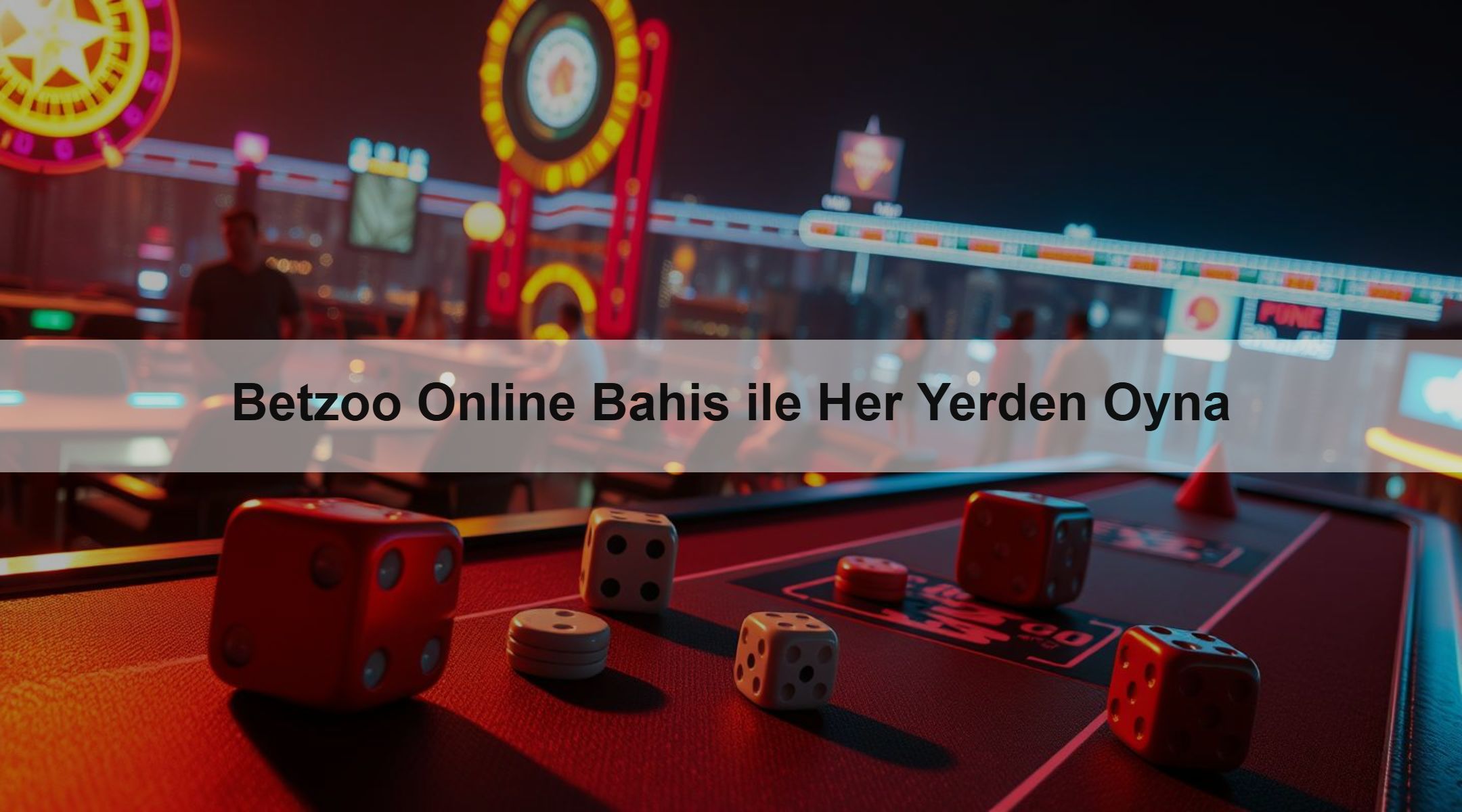 Betzoo Online Bahis ile Her Yerden Oyna